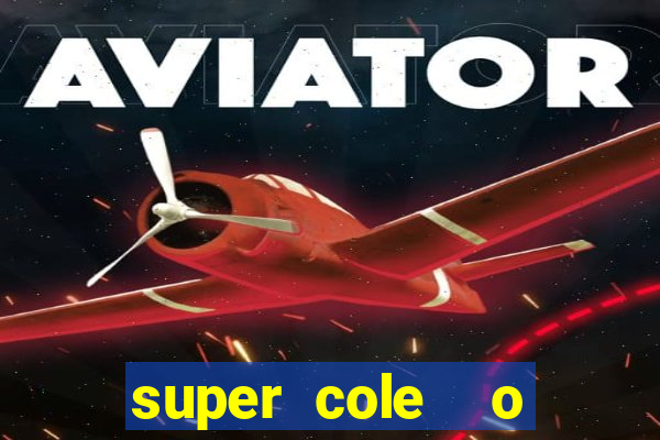 super cole  o 7784 jogos para pc download